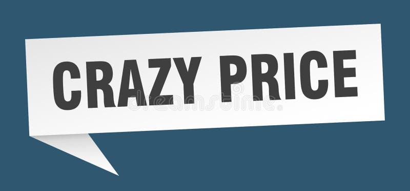 Crazy price speech bubble. crazy price ribbon sign. royalty free illustration