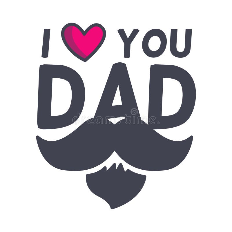 Download I Love You Dad. Father S Day Amazing Vector Illustrations ...
