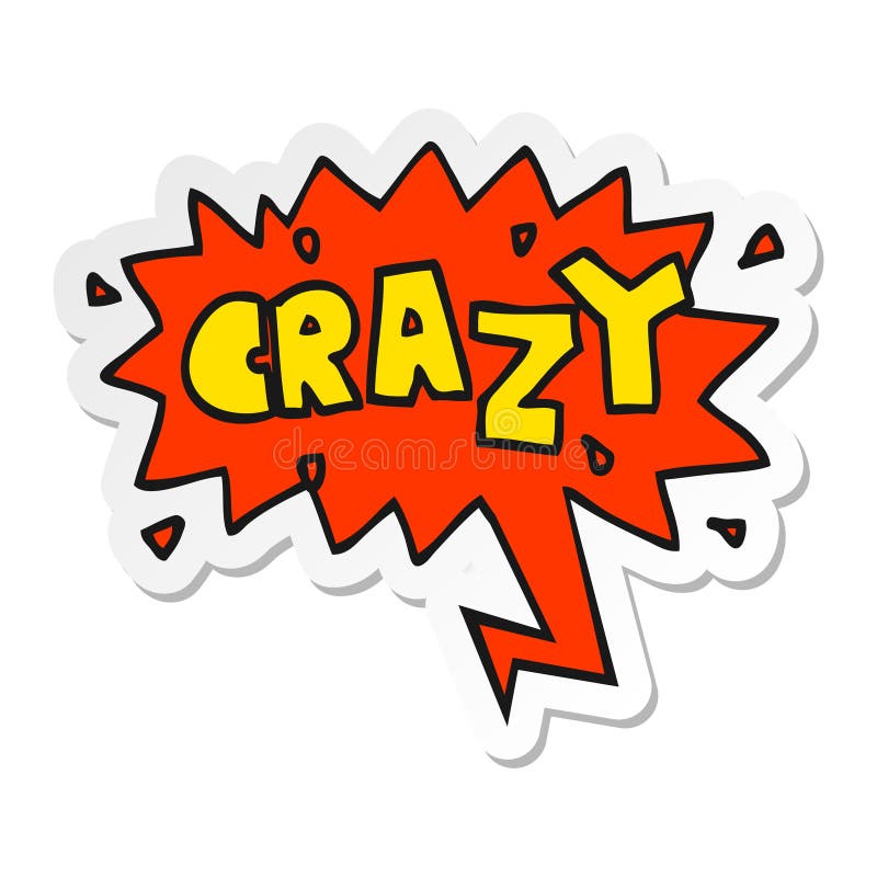 A creative cartoon word crazy and speech bubble sticker