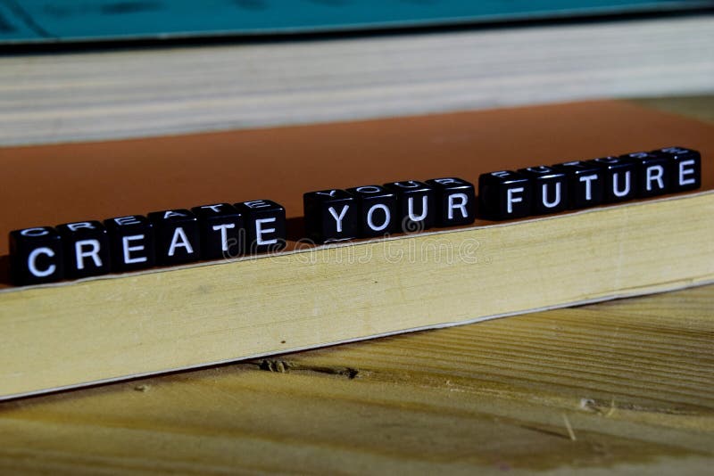 Crei il vostro futuro sui blocchi di legno Concetto di ispirazione e di motivazione immagine stock Crei il vostro futuro sui blocchi di legno Concetto di ispirazione e di motivazione immagine stock