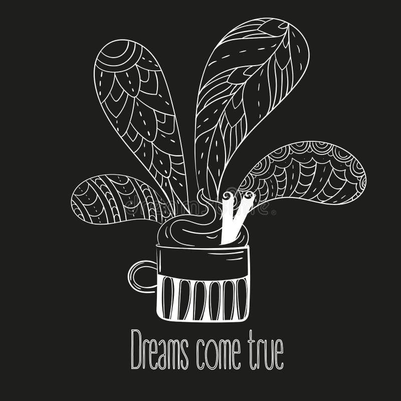 Cup of Coffee or Tea. Dreams Come True Text Stock Vector Illustration