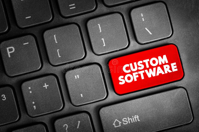 Custom Software is software that is specially developed for some specific organization or other user, text concept button on royalty free stock photo