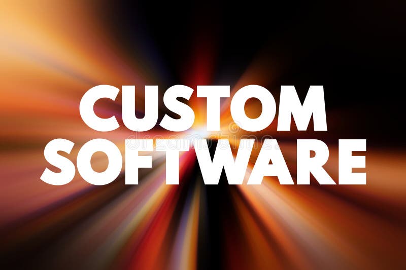 Custom Software is software that is specially developed for some specific organization or other user, text concept for royalty free illustration