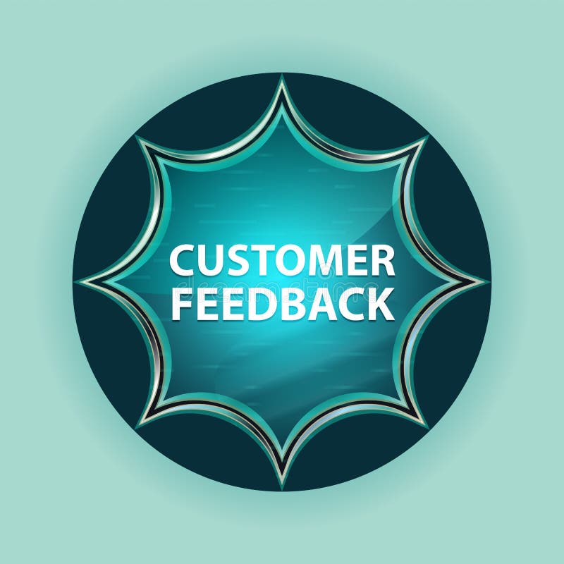 Customer Feedback Magical Glassy Sunburst Blue Button Sky Blue