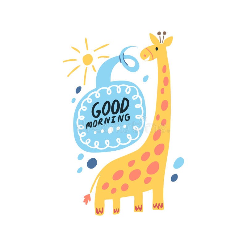 Cute Giraffe Says Good Morning. Beautiful Animal Illustration for Children  S T-shirts, Clothing, Printing, Postcards Stock Vector - Illustration of  emotion, lovely: 223929109