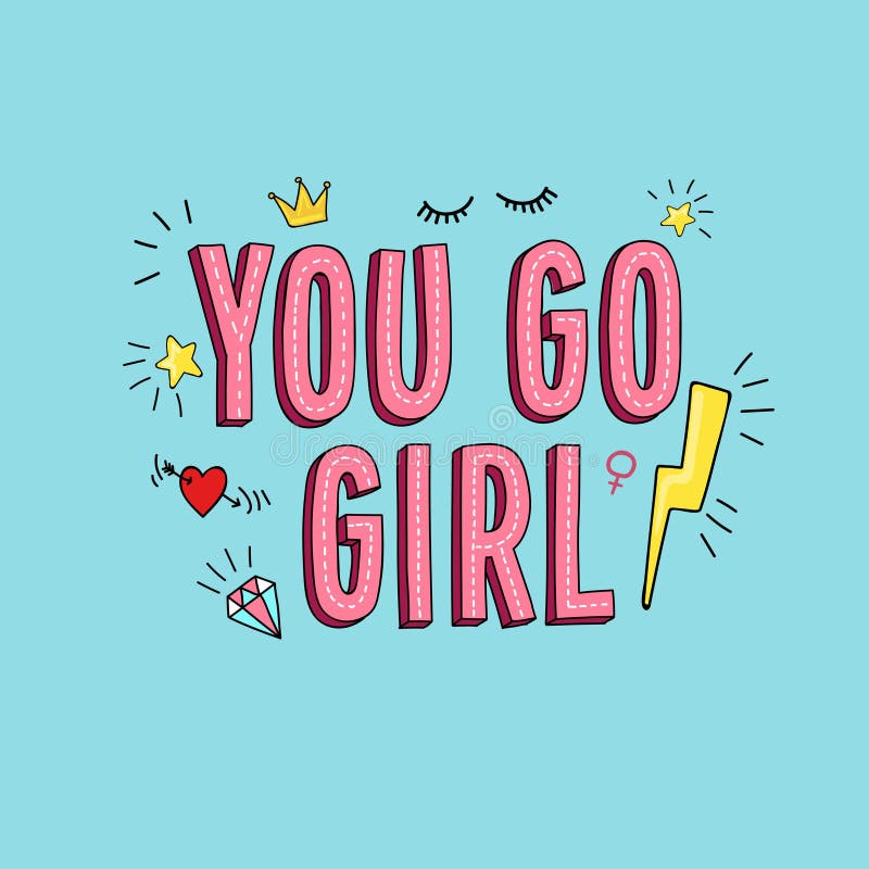 You Go Girl Stock Illustrations – 363 You Go Girl Stock Illustrations,  Vectors & Clipart - Dreamstime