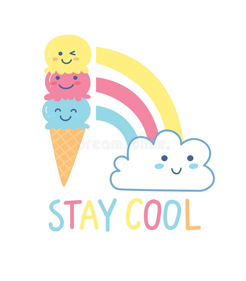Cute T Shirt Design With Kawaii Ice Cream Cone Rainbow Cloud And Slogan Stock Illustration Illustration Of Doodles Girl