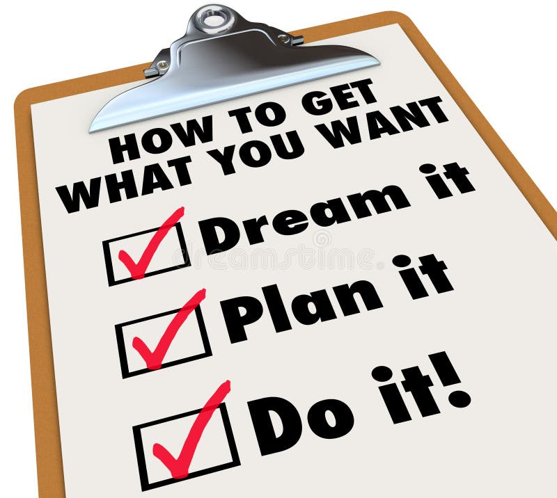 How to Get What You Want clipboard of steps and instructions as a to-do list for getting your desire or goal - dream, plan, do it. How to Get What You Want clipboard of steps and instructions as a to-do list for getting your desire or goal - dream, plan, do it