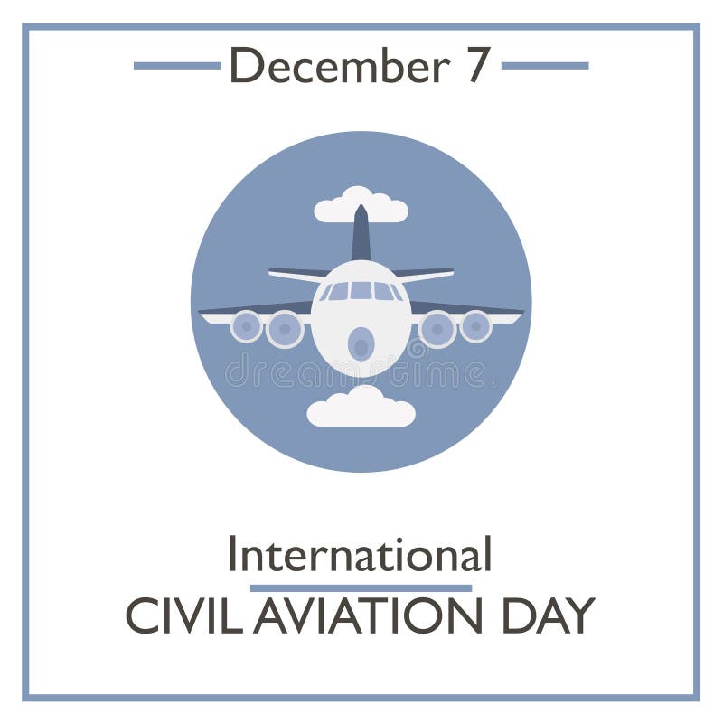 Día Internacional De La Aviación Civil 7 De Diciembre Ilustración del Vector - Ilustración de mosca, icono: 77182598 Día Internacional De La Aviación Civil 7 De Diciembre Ilustración del Vector - Ilustración de mosca, icono: 77182598