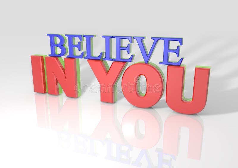 3D Believe in you