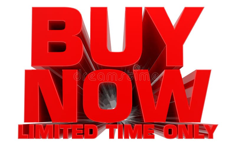 3D BUY NOW LIMITED TIME ONLY word on white background 3d rendering royalty free illustration 3D BUY NOW LIMITED TIME ONLY word on white background 3d rendering royalty free illustration