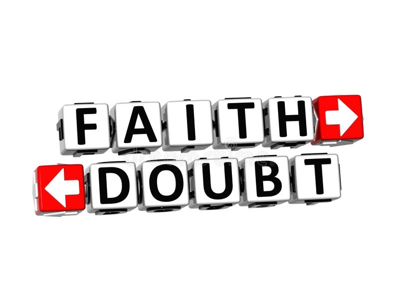 3D Words Faith and Doubt on white background. 3D Words Faith and Doubt on white background.