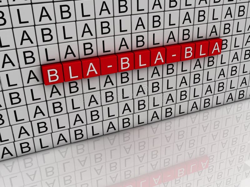 3d Illustration with Word Cloud about Bla Bla Bla. Talk about an Stock