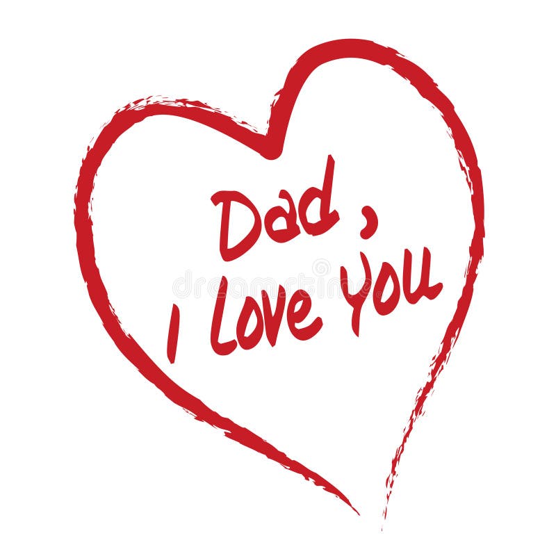 Dad I Love You Stock Vector Illustration Of Write Text