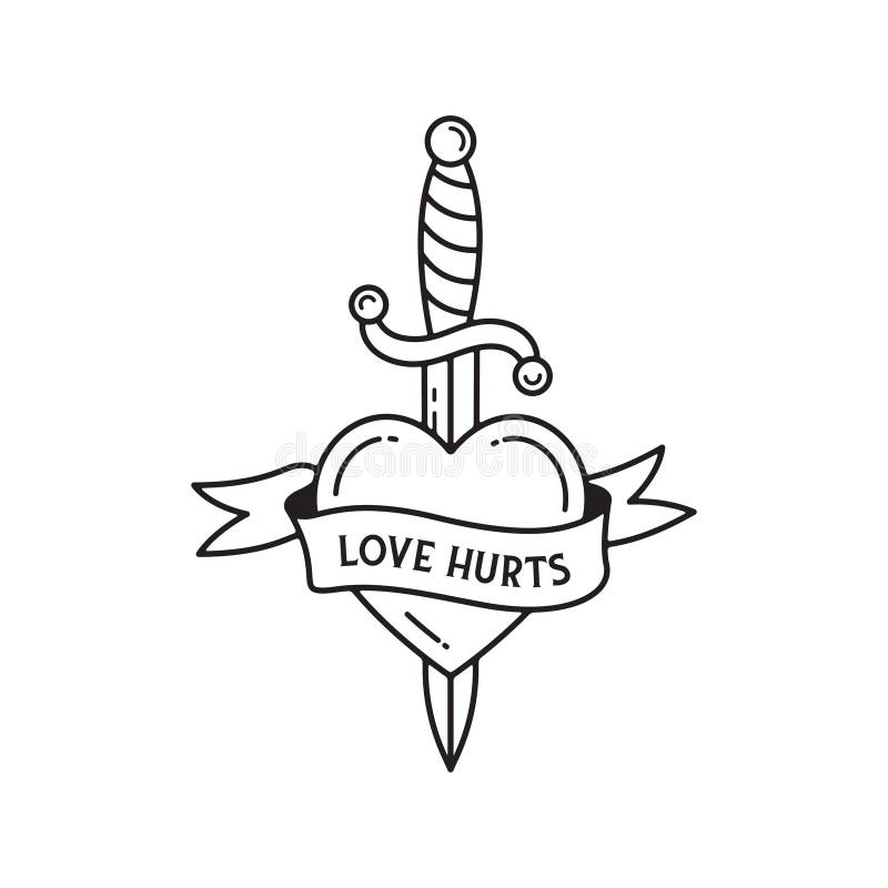 Dagger and Heart Tattoo with Wording Love Hurts. Traditional Tattoo Heart  and Dagger Old School Tattooing Style Ink Stock Illustration - Illustration  of badge, emblem: 173730864
