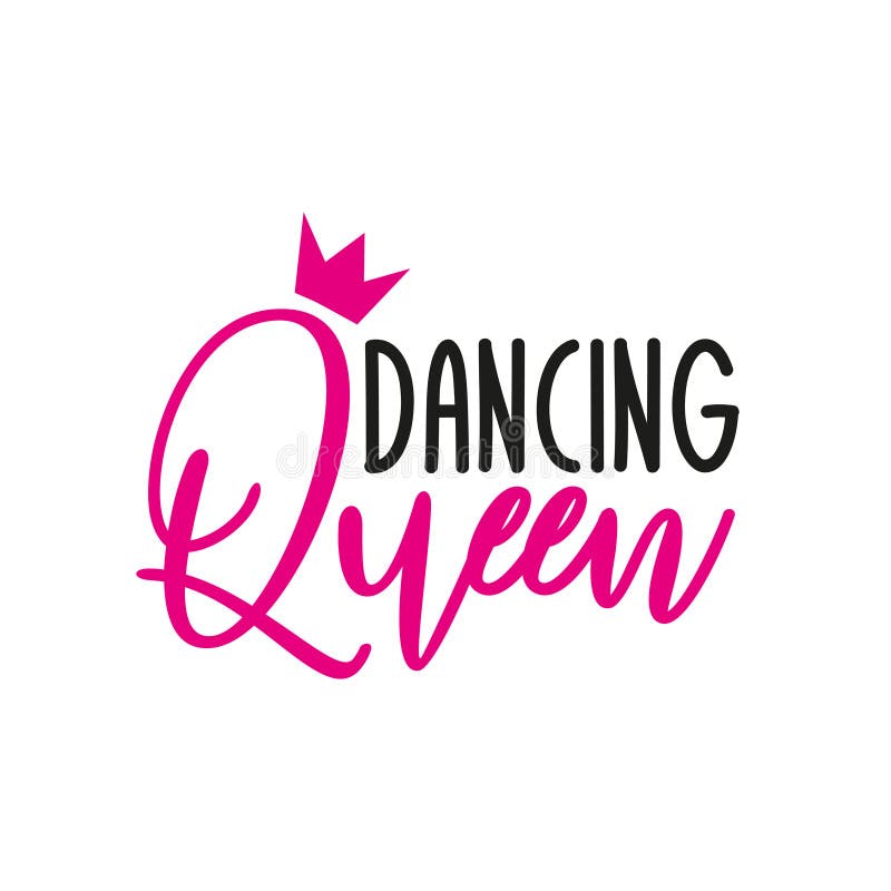 Dancing Queen- text with crown.