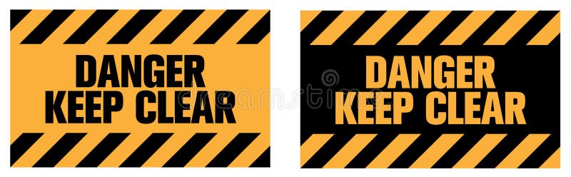 Danger, Keep Clear Sign