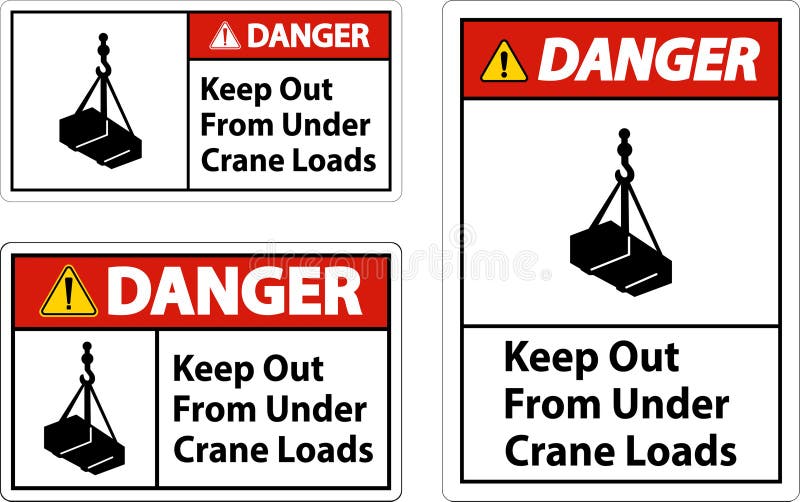 Danger Keep Out From Under Crane Loads Sign royalty free illustration