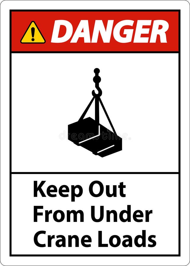 Danger Keep Out From Under Crane Loads Sign stock illustration
