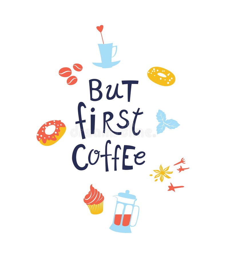 Dar prima cafea trasă de mână vector colorat cu litere vector illustration