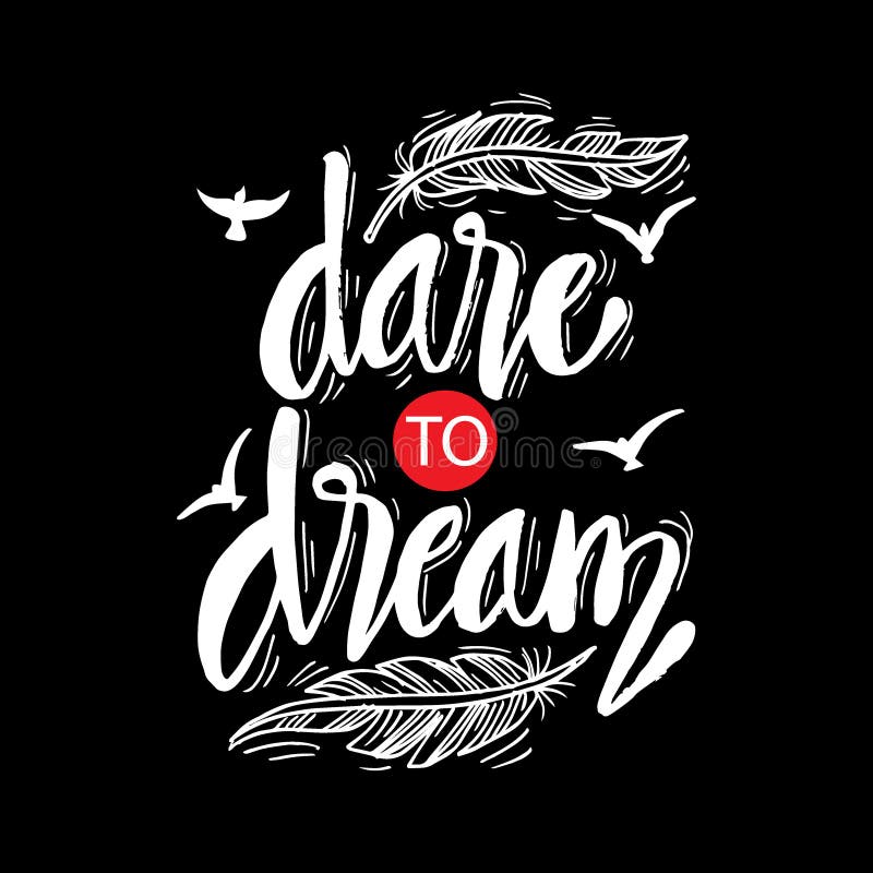 Download Dare To Dream Hand Lettering. Stock Vector - Illustration ...