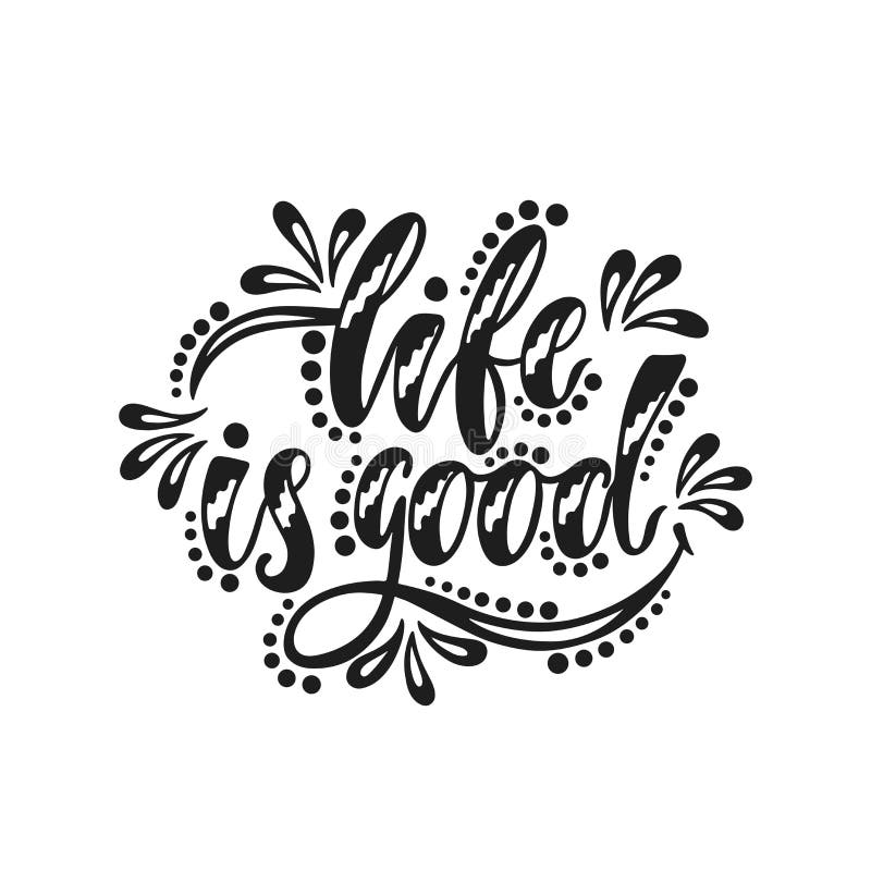 Das Leben ist gut Inspirierend positives Zitat vektor abbildung Das Leben ist gut Inspirierend positives Zitat vektor abbildung