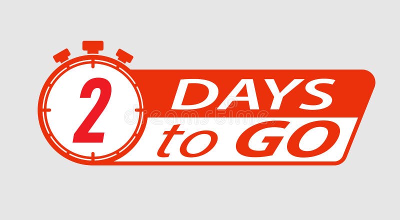 2 Days To Go. a Stylized Countdown Icon or Banner Stock Vector ...