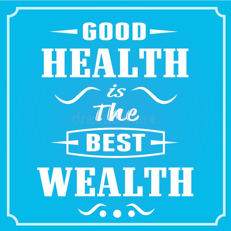 De goede Gezondheid is de Beste Rijkdom vector illustratie De goede Gezondheid is de Beste Rijkdom vector illustratie