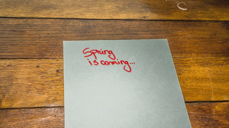 Spring is coming, handwriting text on paper. Spring is coming, handwriting text on paper