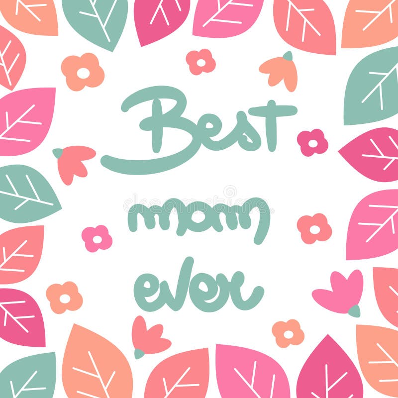 De leuke vectorkaart van de het mamma ooit weg groet van het Moederdag met de hand geschreven citaat van letters voorziende beste stock illustratie De leuke vectorkaart van de het mamma ooit weg groet van het Moederdag met de hand geschreven citaat van letters voorziende beste stock illustratie