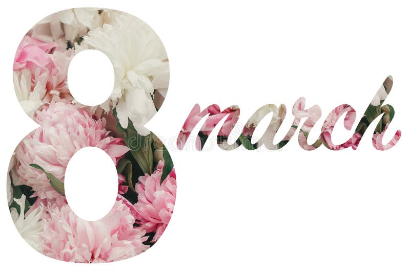 8 De Marzo Letras Florales Elegante Texto De 8 Marchas De Flores De Peonía  Rosada, Aislado En Fondo Blanco Día Internacional De L Foto de archivo - Imagen  de muestra, rosa: 173637530