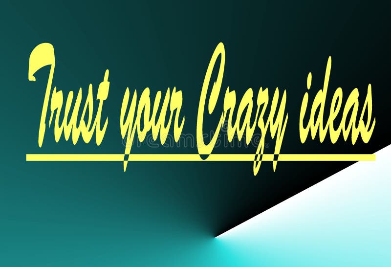 De motivatie en het kleurrijke ontwerpcitaat geloven in uw Gek idee stock illustratie De motivatie en het kleurrijke ontwerpcitaat geloven in uw Gek idee stock illustratie