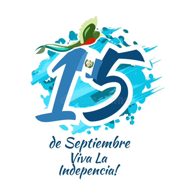 15 De Septiembre Día De La Independencia De Guatemala Ilustración del  Vector - Ilustración de cartel, bandera: 194768249
