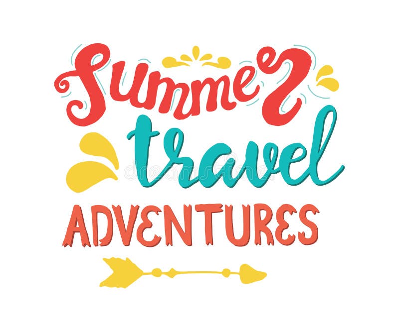 De zomer Hand het getrokken van letters voorzien, typografie inscriptionTravel, Avonturen Inspirin vector illustratie De zomer Hand het getrokken van letters voorzien, typografie inscriptionTravel, Avonturen Inspirin vector illustratie