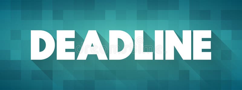 Deadline - a date or time before which something must be done, text concept for presentations and reports royalty free illustration