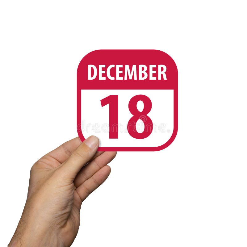 December 18th. Day 18 of month,hand hold simple calendar icon with date on white background. Planning. Time management. Set of stock image