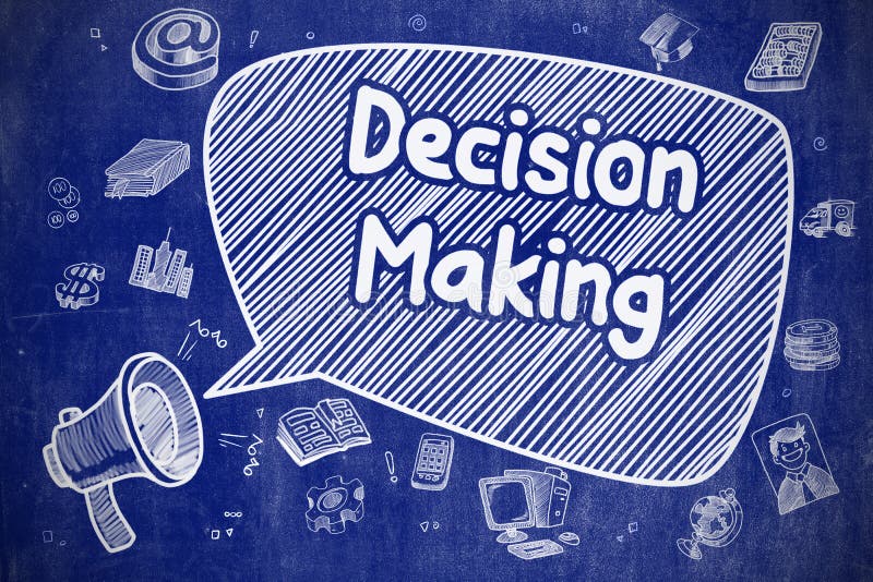 Decision Making - Cartoon Illustration on Blue Chalkboard. Stock  Illustration - Illustration of bullhorn, plan: 82333365