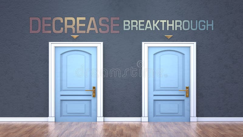 Decrease and breakthrough as a choice - pictured as words Decrease, breakthrough on doors to show that Decrease and breakthrough are opposite options while making decision, 3d illustration. Decrease direction sign illustrations