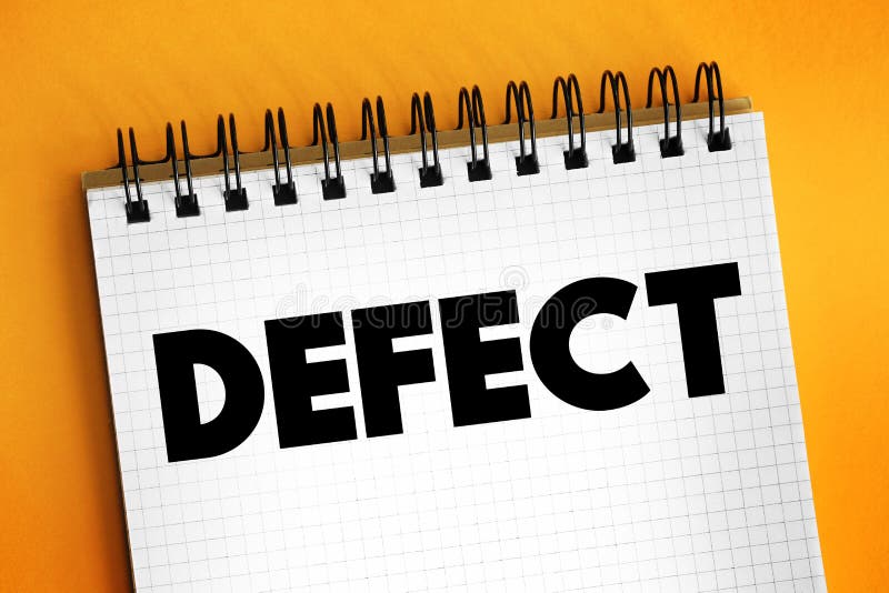 Defect - an imperfection or abnormality that impairs quality, function, or utility, text concept on notepad royalty free stock photo