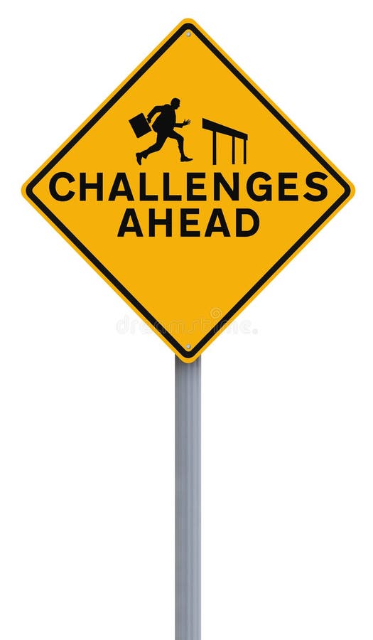 A conceptual road sign on challenges or obstacles. A conceptual road sign on challenges or obstacles