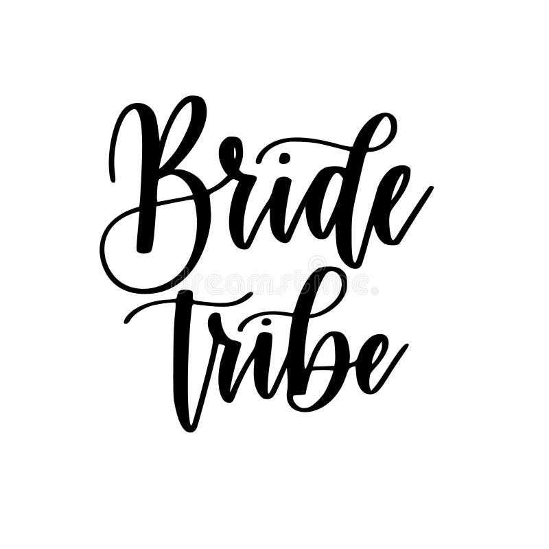 Bride tribe bachelorette party vector calligraphy design for posters or invitations