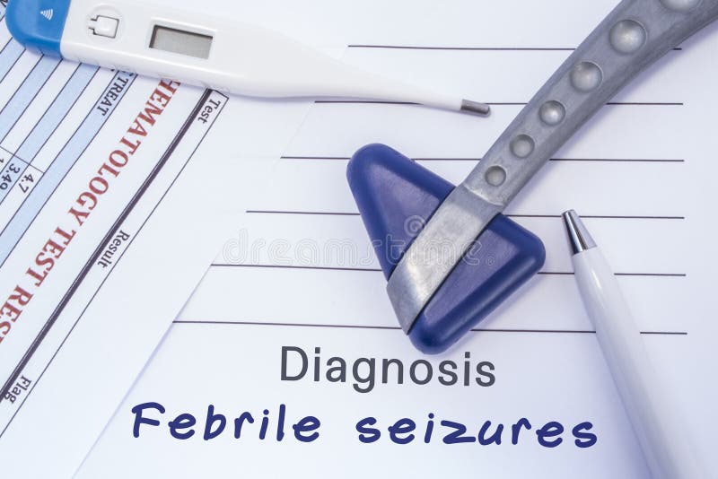 Diagnosis Febrile Seizures. Paper medical report written with neurological diagnosis of Febrile Seizures is surrounded by a neurol