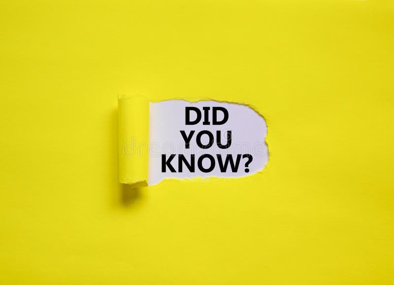 Did you know symbol. Words `Did you know` appearing behind torn yellow paper. Beautiful yellow background. Business, did you kno