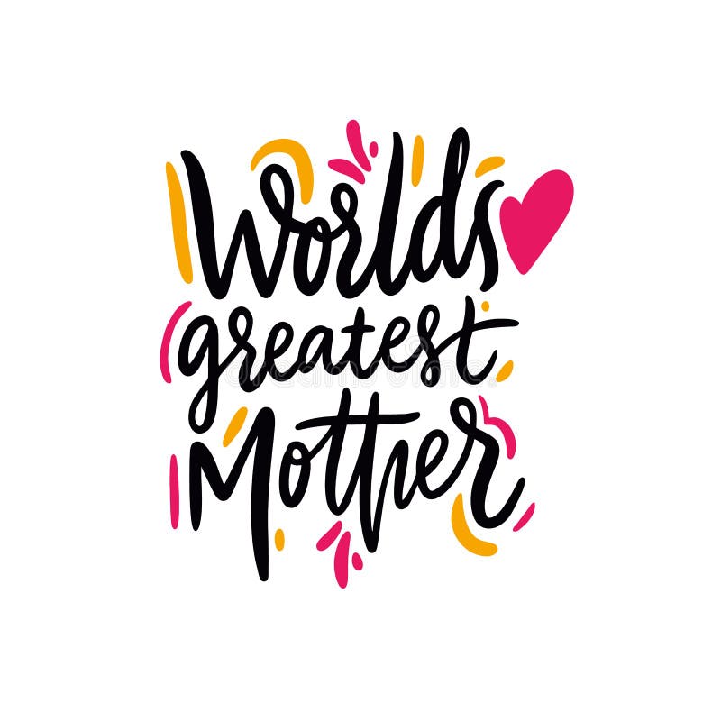 Die größte Mutter der Welt Glücklicher Mutter`s Tag Hand gezeichnete Vektorbeschriftung Getrennt auf weißem Hintergrund stock abbildung Die größte Mutter der Welt Glücklicher Mutter`s Tag Hand gezeichnete Vektorbeschriftung Getrennt auf weißem Hintergrund stock abbildung