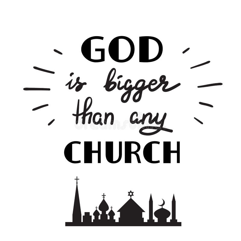 Dieu Est Plus Grand Que N Importe Quelle Eglise Lettrage De Motivation De Citation Affiche Religieuse Illustration De Vecteur Illustration Du Islam Divinite