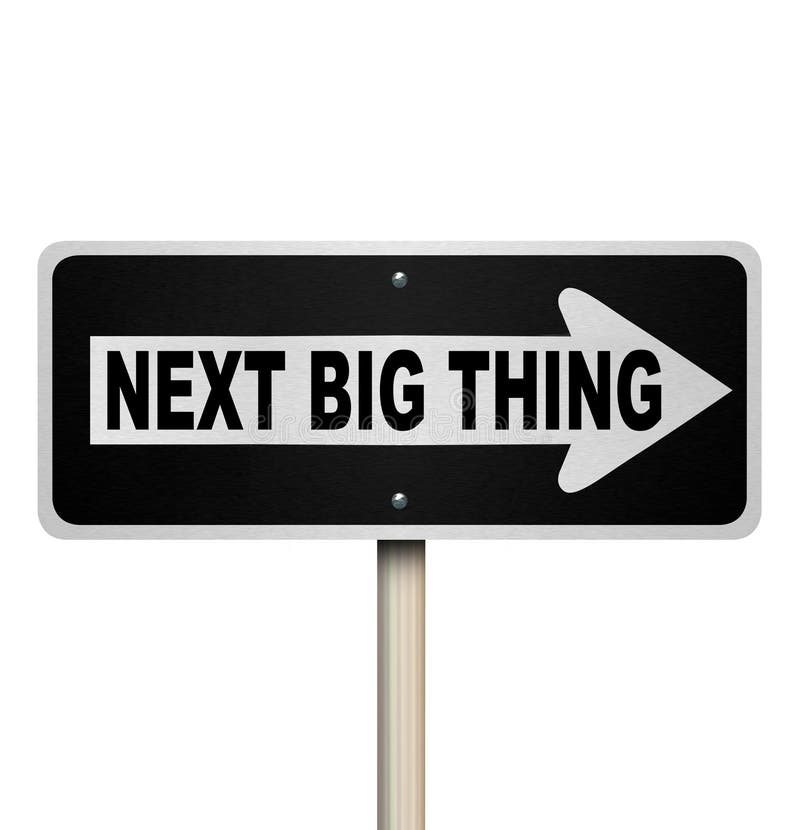 The words Next Big Thing on a one-way road sign to illustrate a popular trend, fad, craze or fashion that is sweeping the country or world. The words Next Big Thing on a one-way road sign to illustrate a popular trend, fad, craze or fashion that is sweeping the country or world