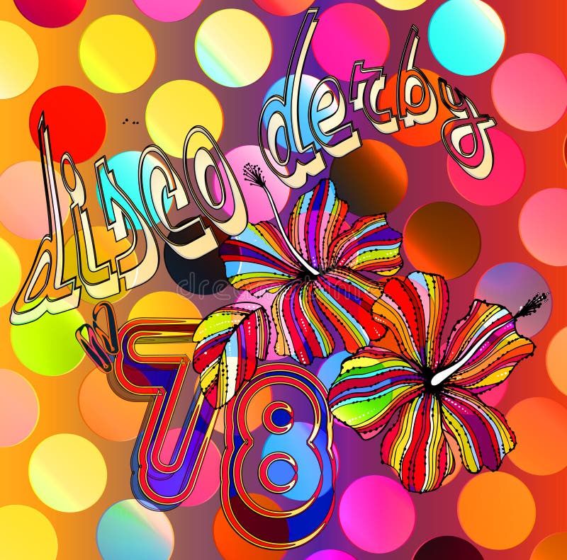 Disco derby hibiscus. Rainbow colored retro 70's disco hibiscus placement with retro lettering details and fleurescent abstract ground and polka-dots vector illustration Disco derby hibiscus. Rainbow colored retro 70's disco hibiscus placement with retro lettering details and fleurescent abstract ground and polka-dots vector illustration