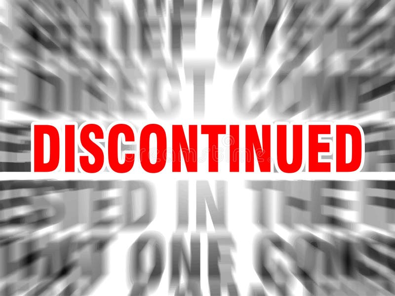 discontinued. blurred text with focus on discontinued. discontinued. blurred text with focus on discontinued