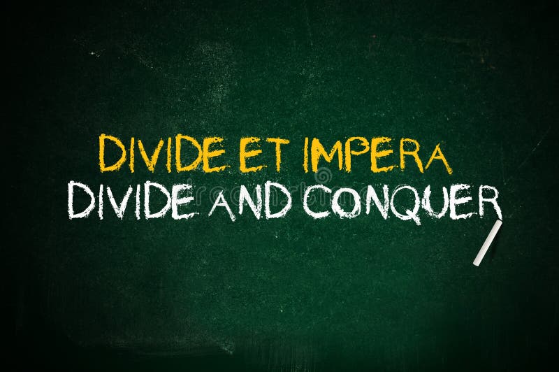 quotes about divide and conquer quotes about divide and conquer
