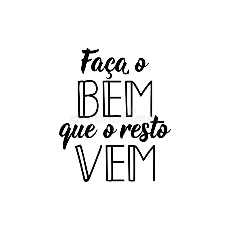 Today Will Be a Good Day in Portuguese. Lettering. Ink Illustration. Modern  Brush Calligraphy Stock Illustration - Illustration of quote, fashion:  203245896